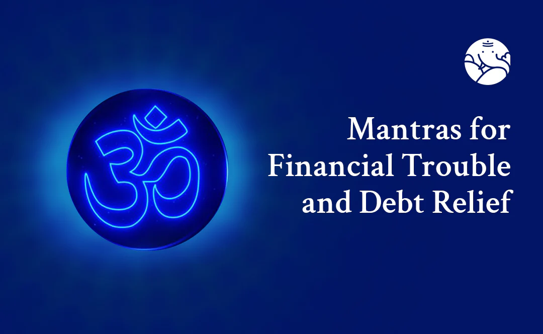 How to Use Mantras for Debt Relief