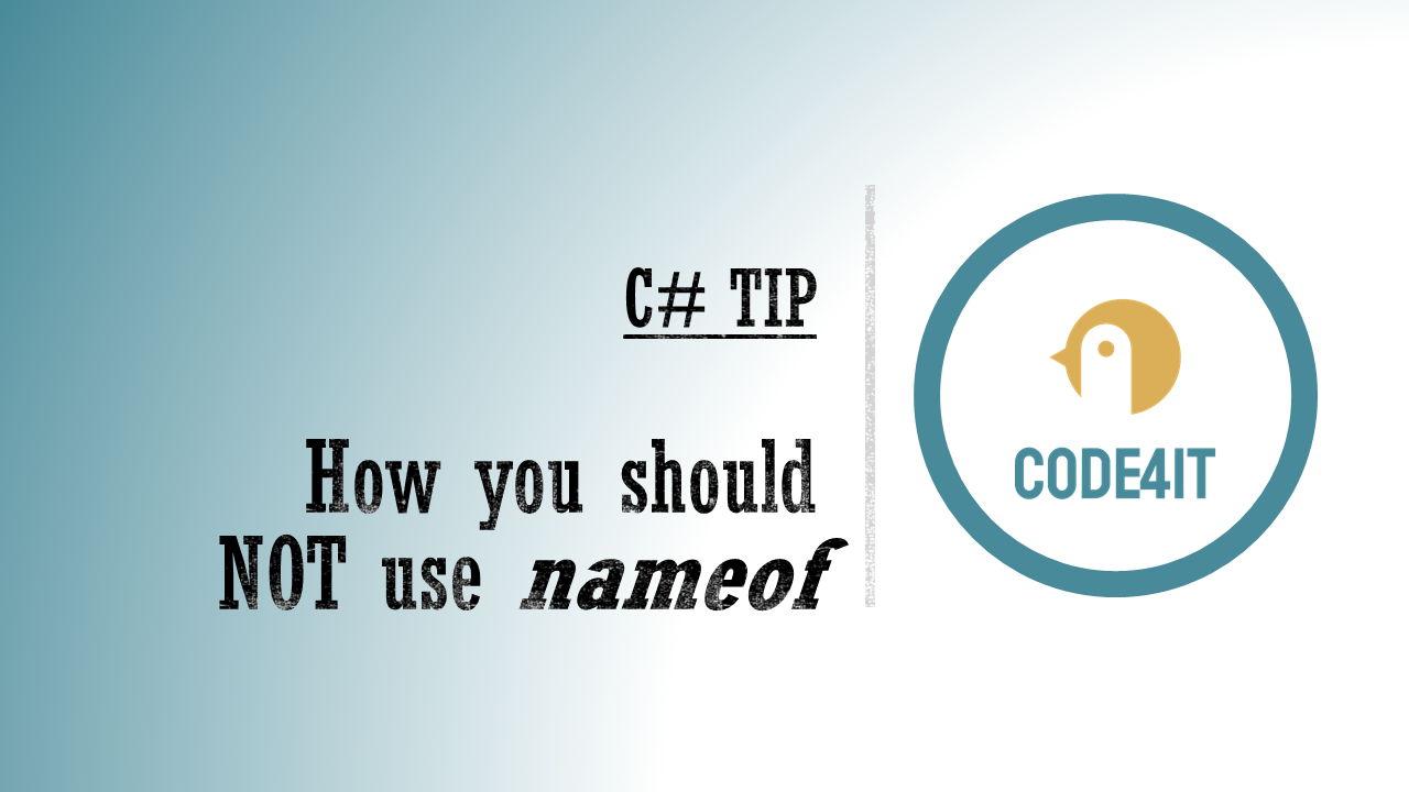 C# Tip: DO NOT use nameof to value constants