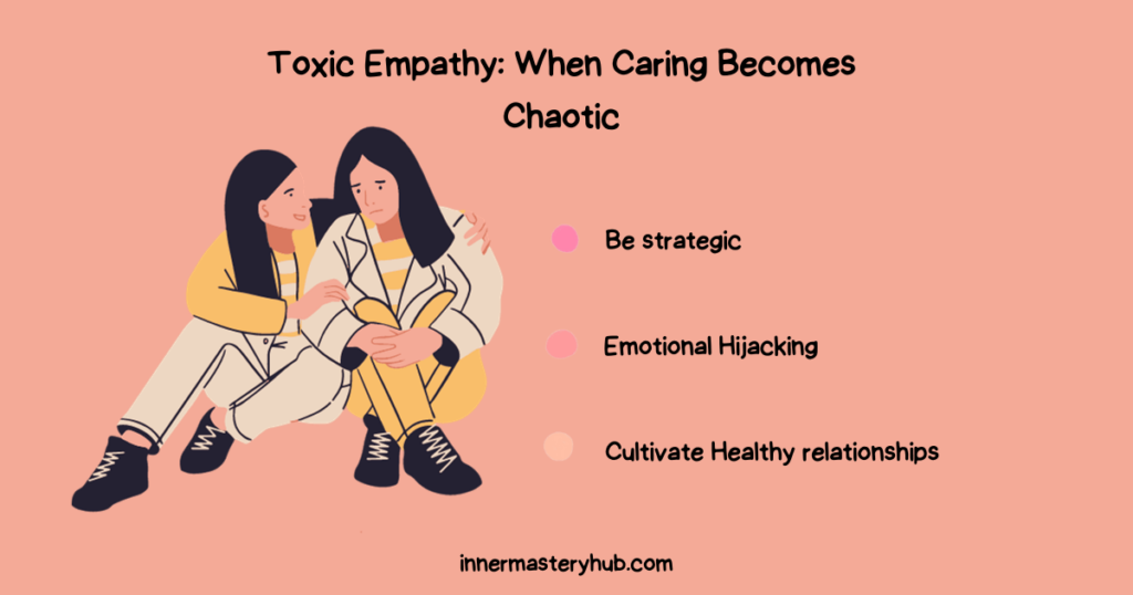 Toxic Empathy