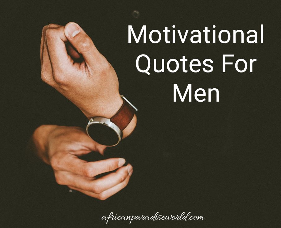 53 Inspirational Motivational Quotes For Men