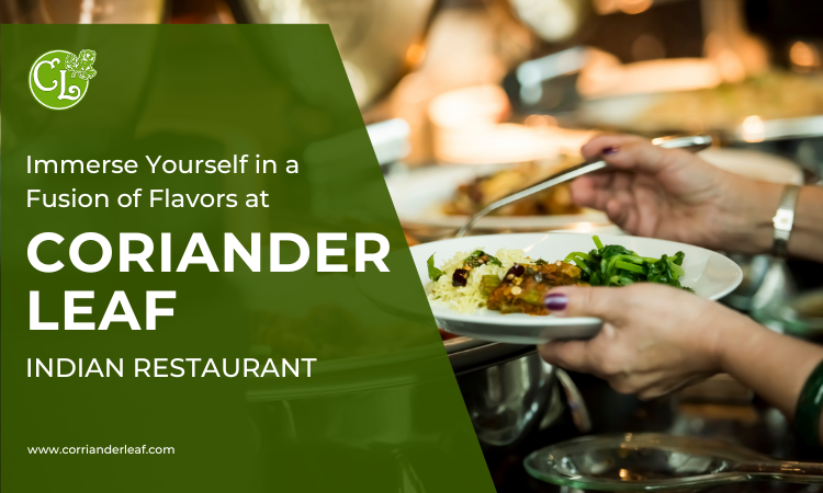 Experience A Mix Of Flavors At The Coriander Leaf Indian Restaurant.