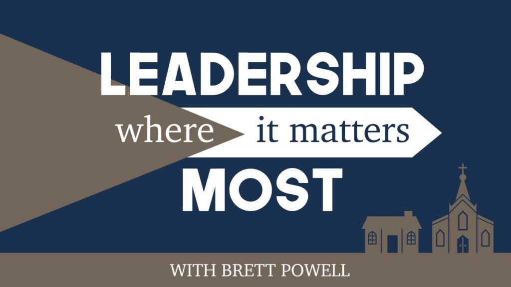 New Podcast, Leadership Where It Matters Most, Is Live!