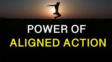 Unlocking Success with Aligned Action: A Comprehensive Guide
