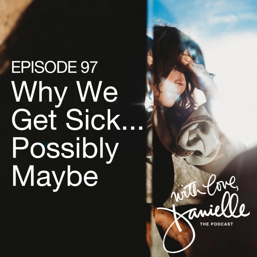 Why We Get Sick... Maybe Maybe